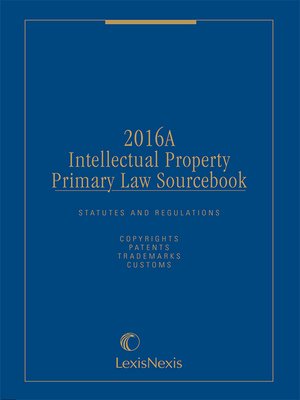 cover image of Intellectual Property Primary Law Sourcebook